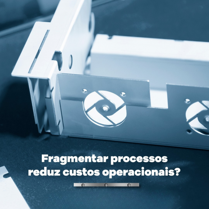Fragmentar Processos Reduz Custos Operacionais? Mitos e Verdades nos Processos de Caldeiraria