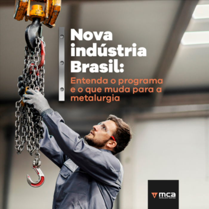 Nova Indústria Brasil: O Que Muda para a Metalurgia e Como Aproveitar as Oportunidades